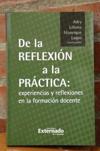 Comentario al libro “De la reflexión a la práctica: experiencias y  reflexiones en la formación docente” - Cuestiones Educativas